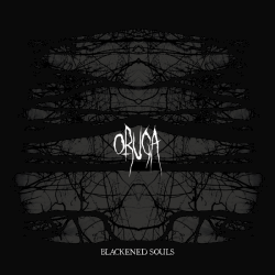 Oruga: tutto 'Blackened Souls' in streaming