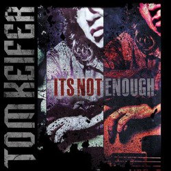 Tom Keifer (Cinderella): lyric video di 'It's Not Enough'