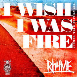Rhyme: disponibile il nuovo 'I Wish I Was Fire'
