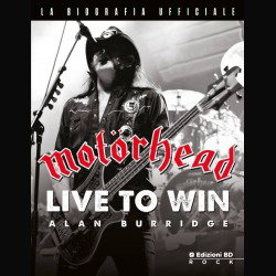 Recensione libro: Motörhead - Live to Win