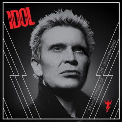 Billy Idol: tutti i dettagli del nuovo 'Kings & Queens of the underground'