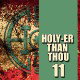 Holy-er Than Thou Vol 11