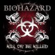 Copertina di Kill Or Be Killed dei Biohazard