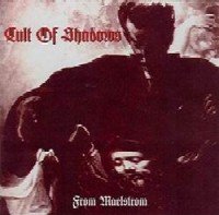 Copertina di From Maelstrom dei Cult Of Shadows