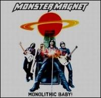 Copertina di Monolithic Baby dei Monster Magnet