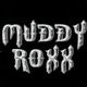 Muddy Roxx