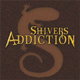 Shivers Addiction