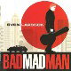 Bad Mad Man