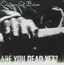 Are You Dead Yet?