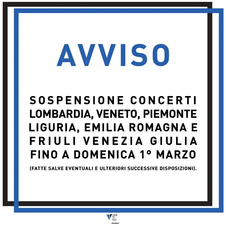 Vertigo: sospesi tutti i concerti fino al 1° marzo in varie regioni, ecco quali