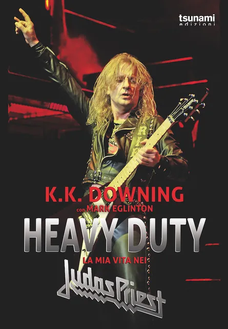 Recensione libro: K.K. Downing - Heavy Duty, la mia vita nei Judas Priest