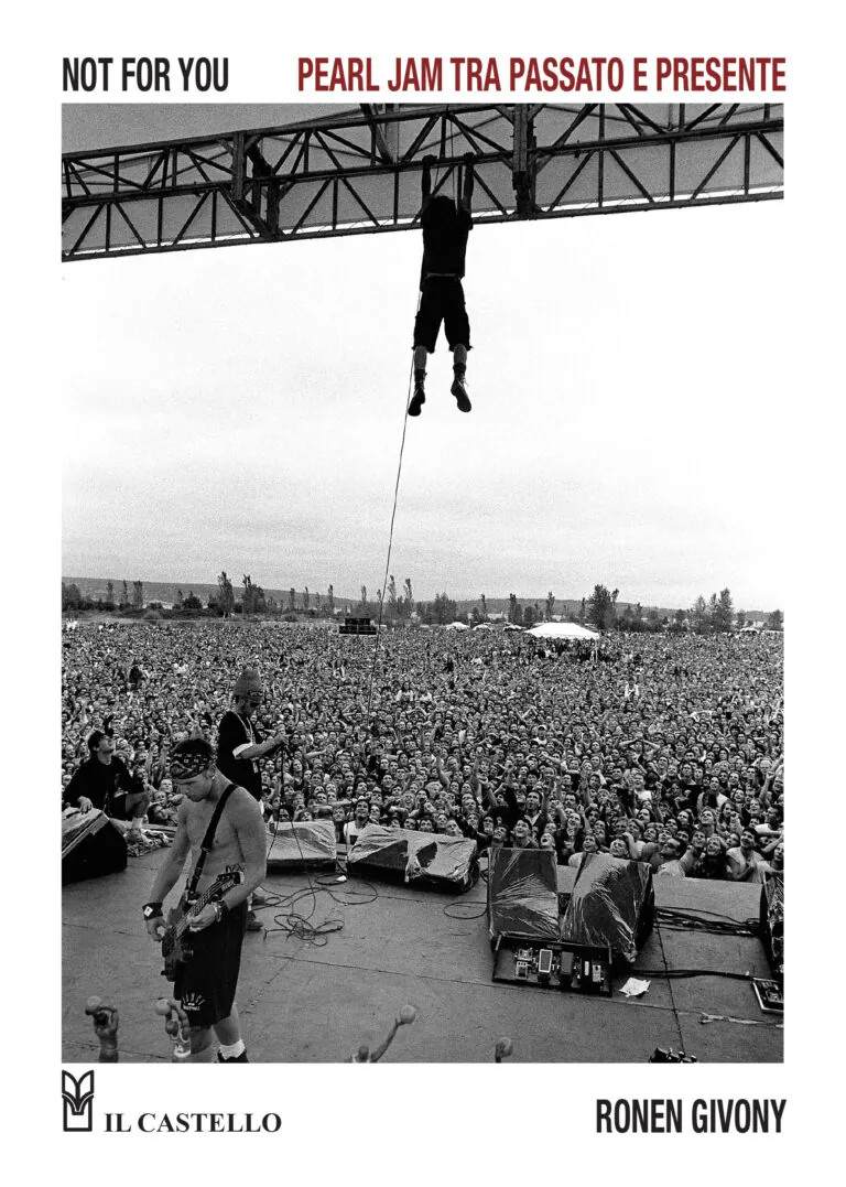 Recensione libro: Not For You, Pearl Jam tra Passato e Presente