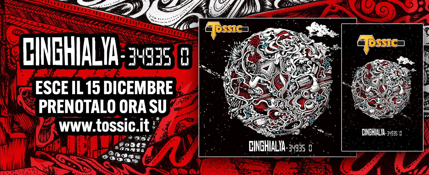 Tossic: annunciano il nuovo album "CINGHIALYA-34935 O"
