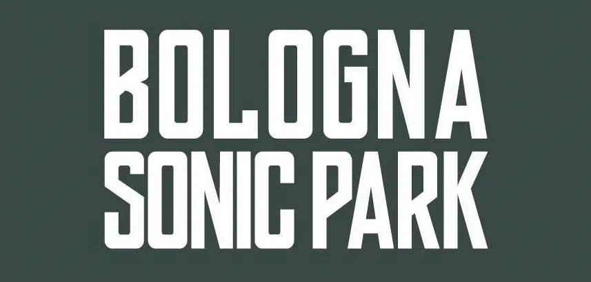 Bologna Sonic Park: meno di un mese alla nuova edizione