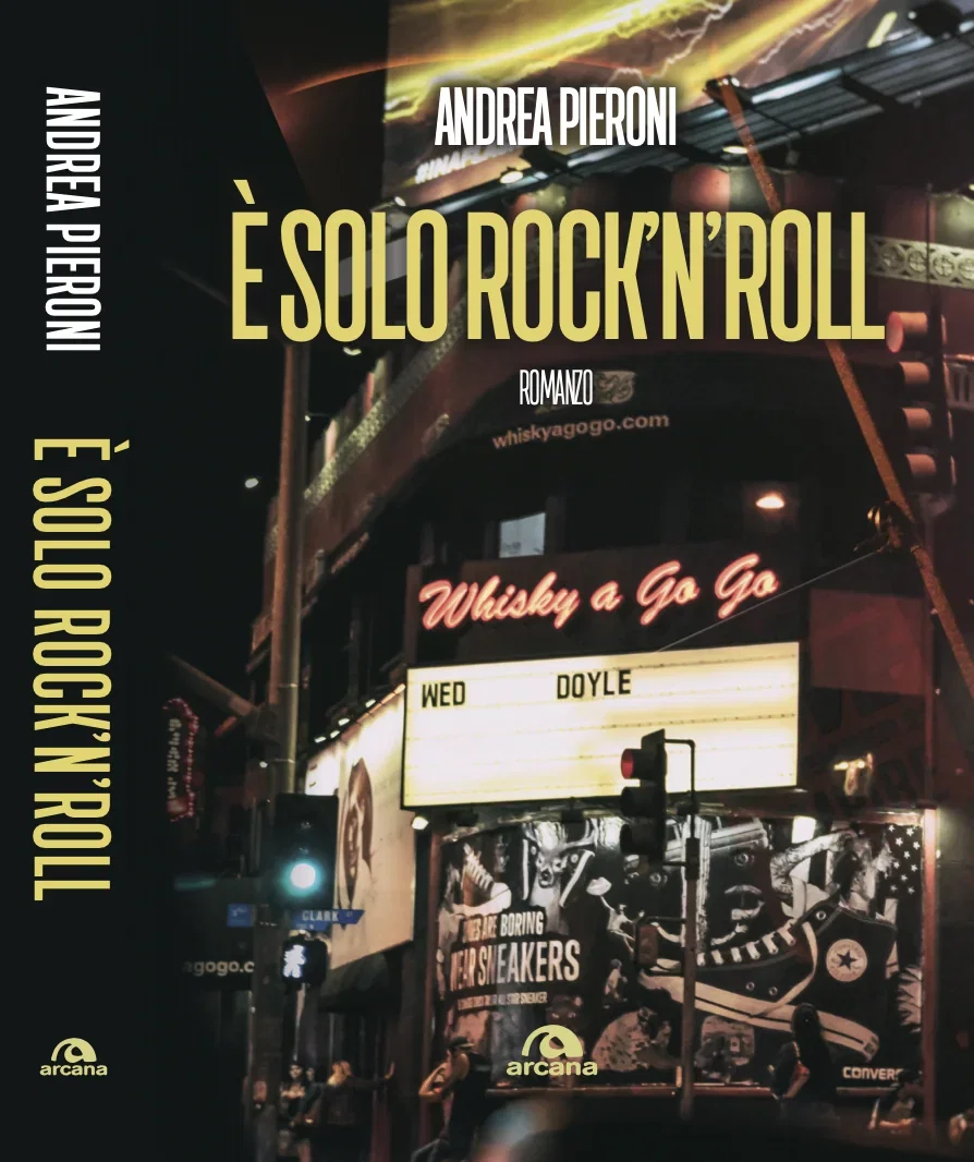 È Solo Rock'N'Roll: esce oggi il primo romanzo di Andrea Pieroni