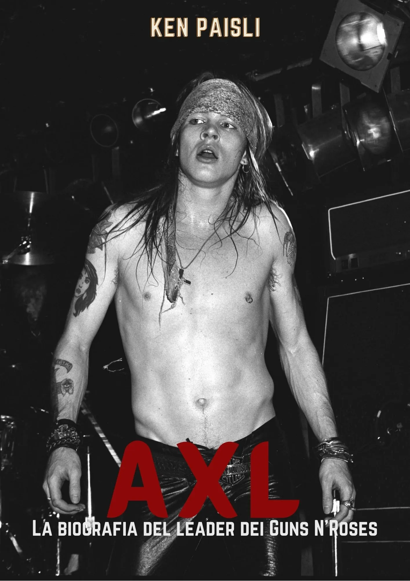 Recensione libro: AXL – La Biografia del Leader dei Guns N’ Roses (2022)