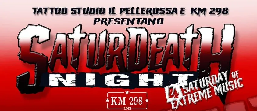 Saturdeath Night: 4 serate di musica estrema al KM 298 Lodi
