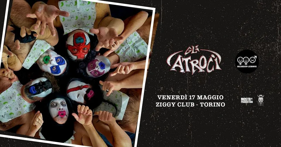 Gli Atroci: venerdì 17 maggio allo Ziggy Club di Torino