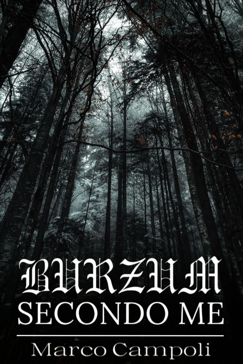 Burzum: esce oggi il libro di Marco Campoli