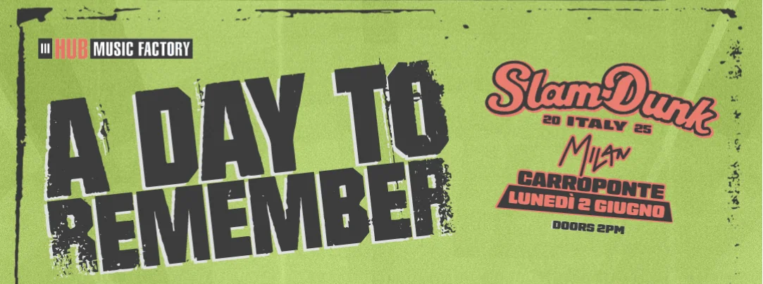 Slam Dunk Italy 2025: annunciata la seconda edizione con A Day To Remember, New Found Glory e altri