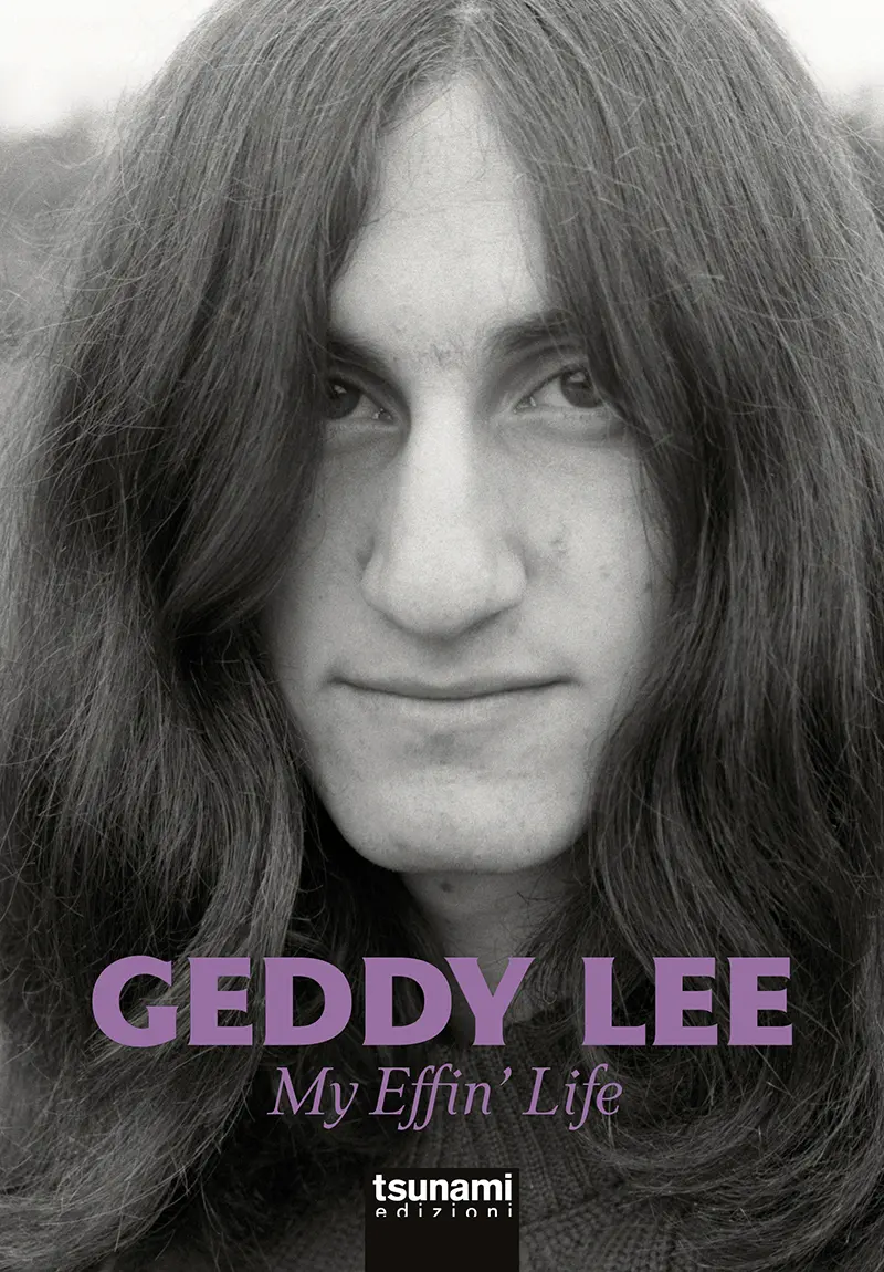 Recensione libro: Geddy Lee, My Effin’ Life, l’autobiografia del bassista dei Rush