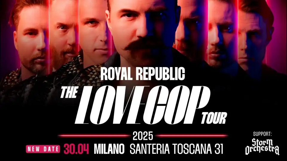 Live Report: Royal Republic + Storm Orchestra @ Santeria Toscana 31 (MI) - 30/04/2025