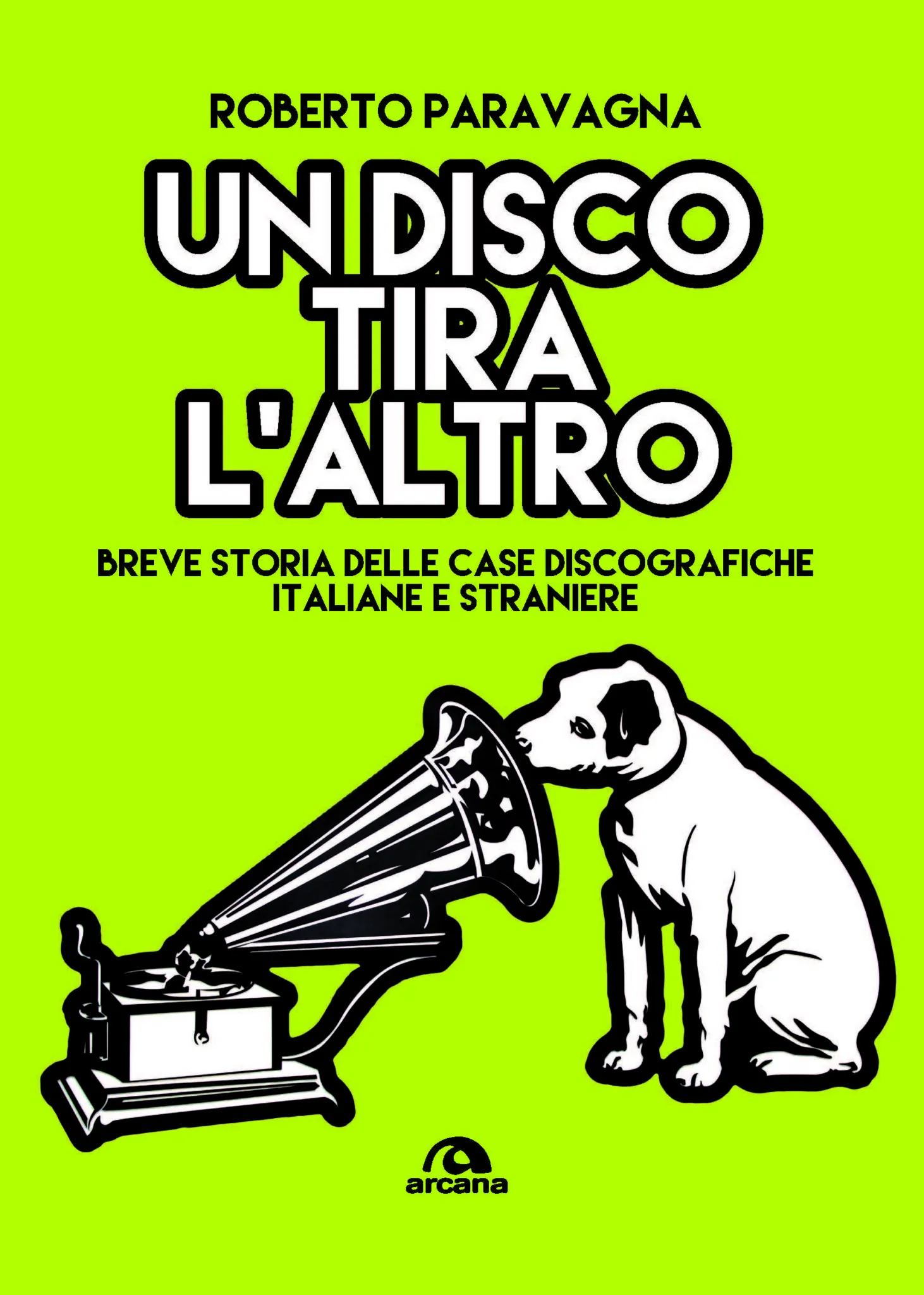 Recensione libro: Un disco tira l’altro, breve storia delle case discografiche italiane e straniere