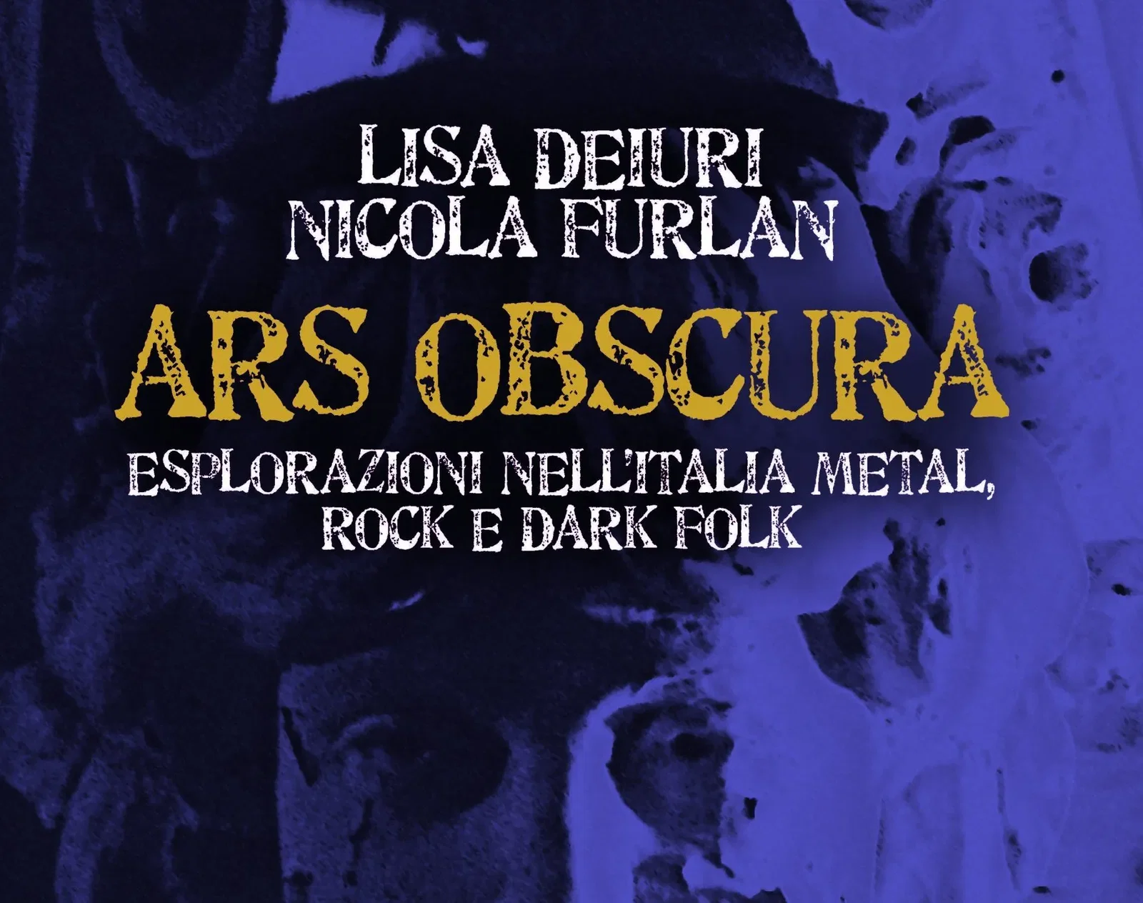 Recensione libro: Ars Obscura, esplorazioni nell'Italia Metal, Rock e Dark Folk