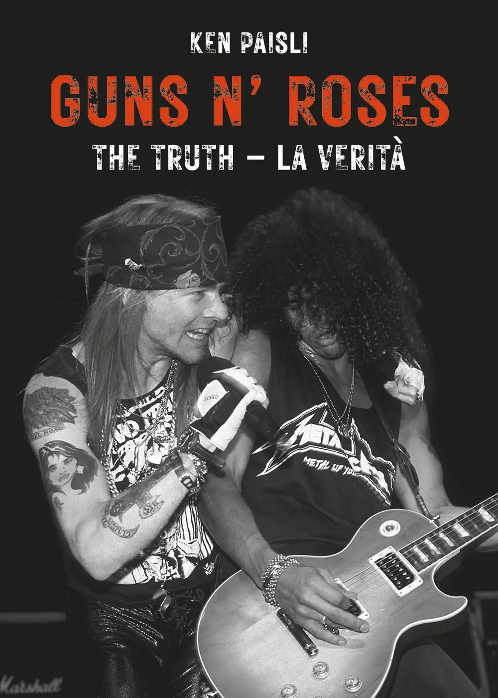 Guns N’ Roses: La Verità, la più completa biografia sui GN’R torna, aggiornata, in libreria
