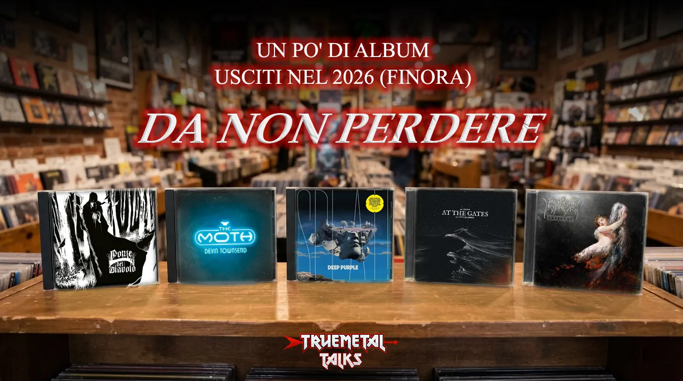TrueMetal Talks: disponibile la nuova puntata del nostro podcast, “Un po' di album usciti nel 2026 (finora) da non perdere"