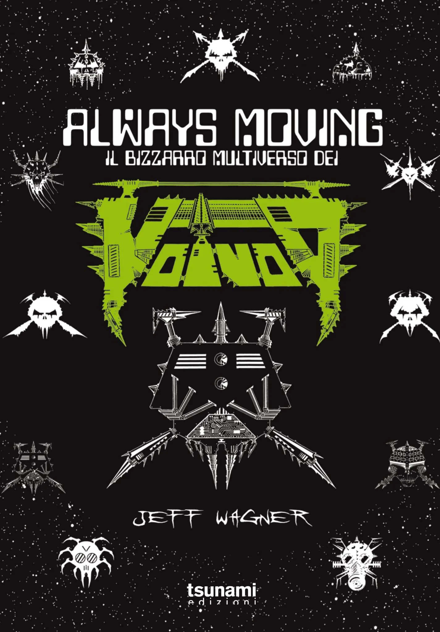 Recensione libro: Always Moving, il bizzarro Multiverso dei Voivod
