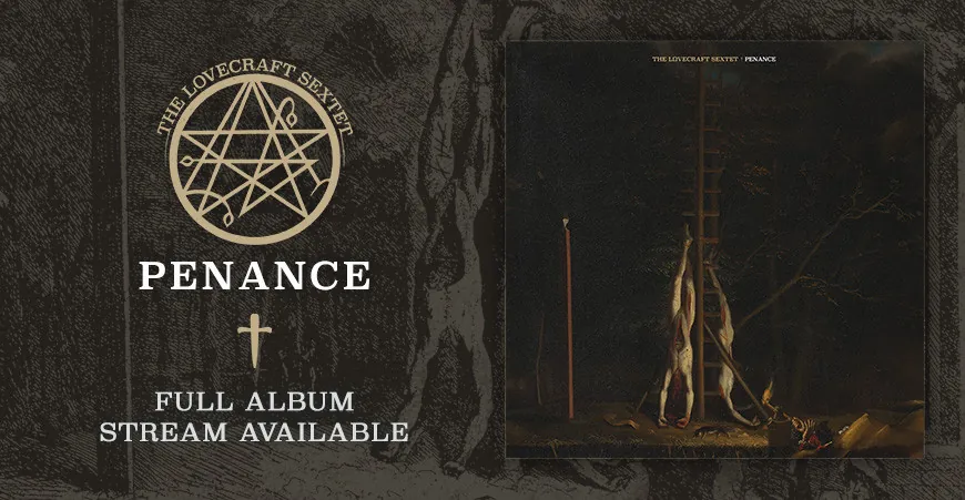 The Lovecraft Sextet: disponibile in streaming il nuovo album “Penance”